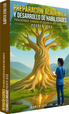 PREPARACIÓN ACADÉMICA Y DESARROLLO DE HABILIDADES PARA BRINDAR SERVICIOS DE CALIDAD AL ADULTO MAYOR EN